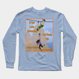 If you love someone Long Sleeve T-Shirt